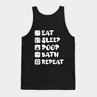 Eat Sleep Poop Bath Repeat Tank Top